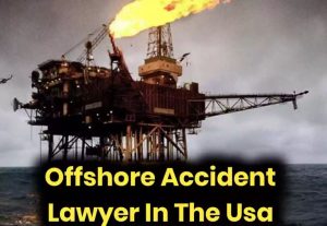 Offshore Accident Lawyer in the usa